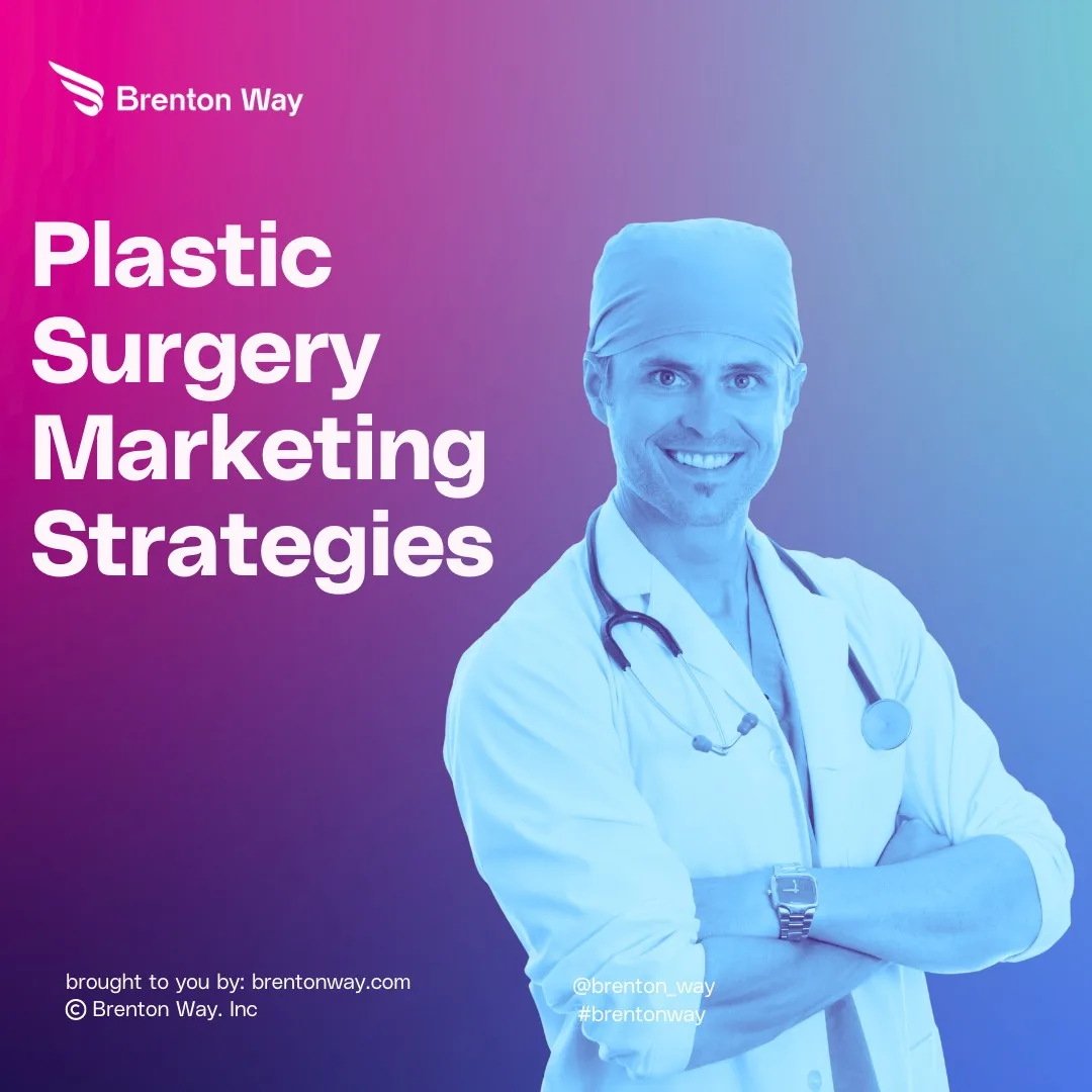 plastic surgery marketing strategies
